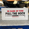 In Case of Fire, Pull Hook Decal image 0